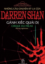 Những Câu Chuyện kỳ lạ của Darren Shan tập 1: Gánh Xiếc Quái Dị