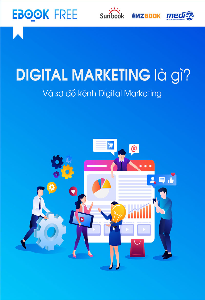 Digital Marketing là gì? Và Sơ đồ Kênh Digital Marketing