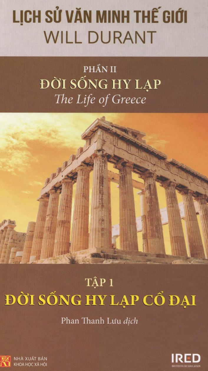 Lịch Sử Văn Minh Thế Giới Phần II: Đời Sống Hy Lạp (tập 1)