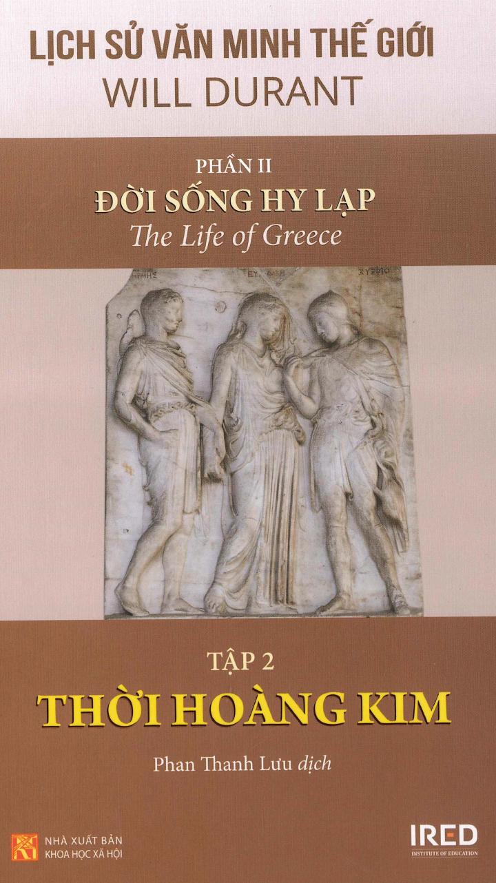 Lịch Sử Văn Minh Thế Giới Phần II: Đời Sống Hy Lạp (tập 2)