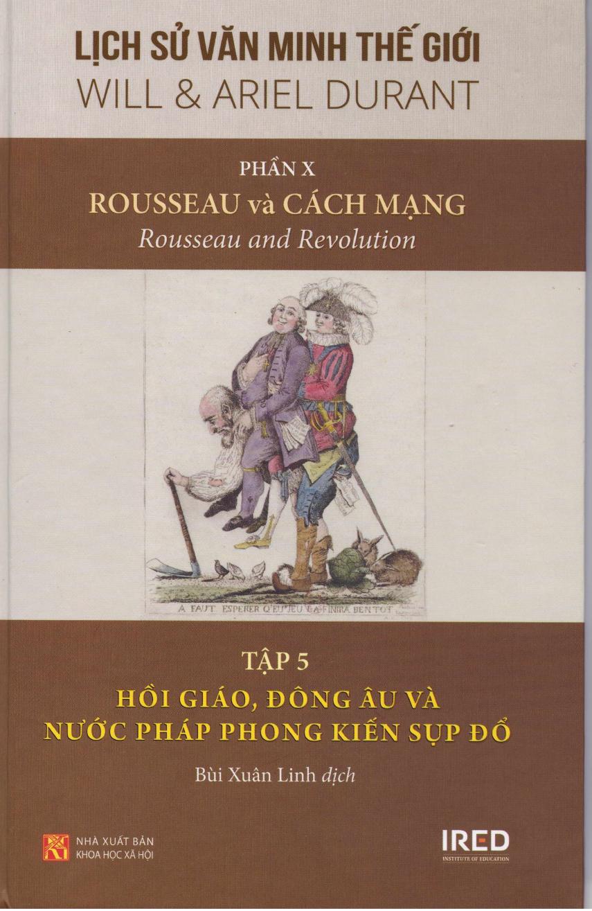Lịch Sử Văn Minh Thế Giới Phần X: Rousseau và Cách Mạng (tập 5)