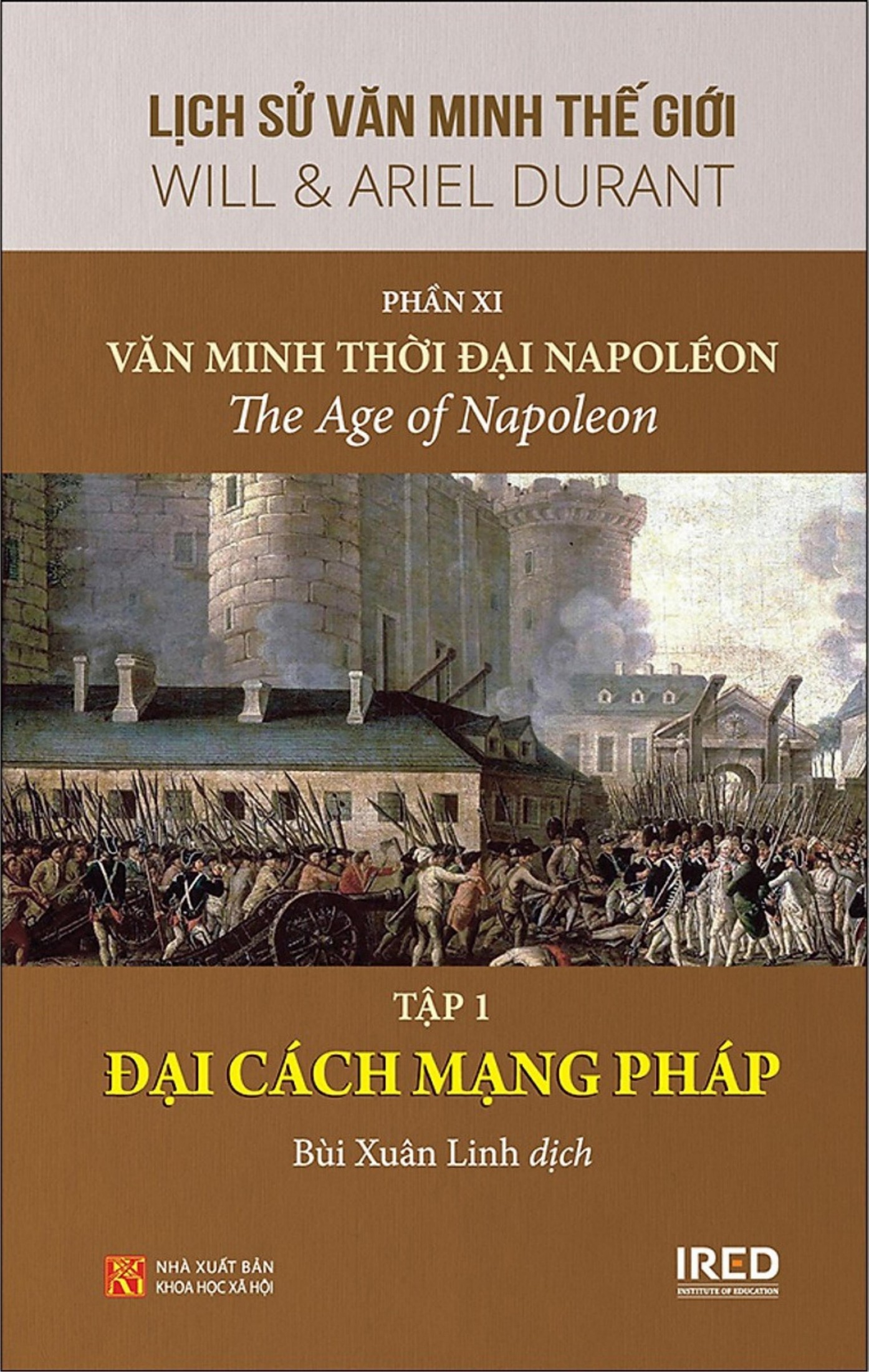 Lịch Sử Văn Minh Thế Giới Phần XI: Văn Minh Thời Đại Napoléon (tập 1)