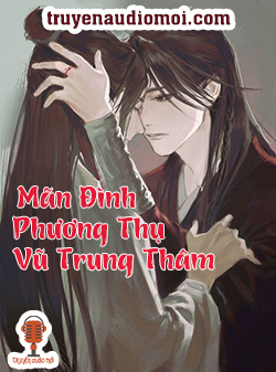 Mãn Đình Phương Thụ Vũ Trung Thâm