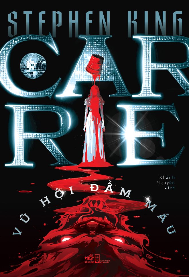 Carrie - Vũ Hội Đẫm Máu - Stephen King & Khánh Nguyên (dịch)